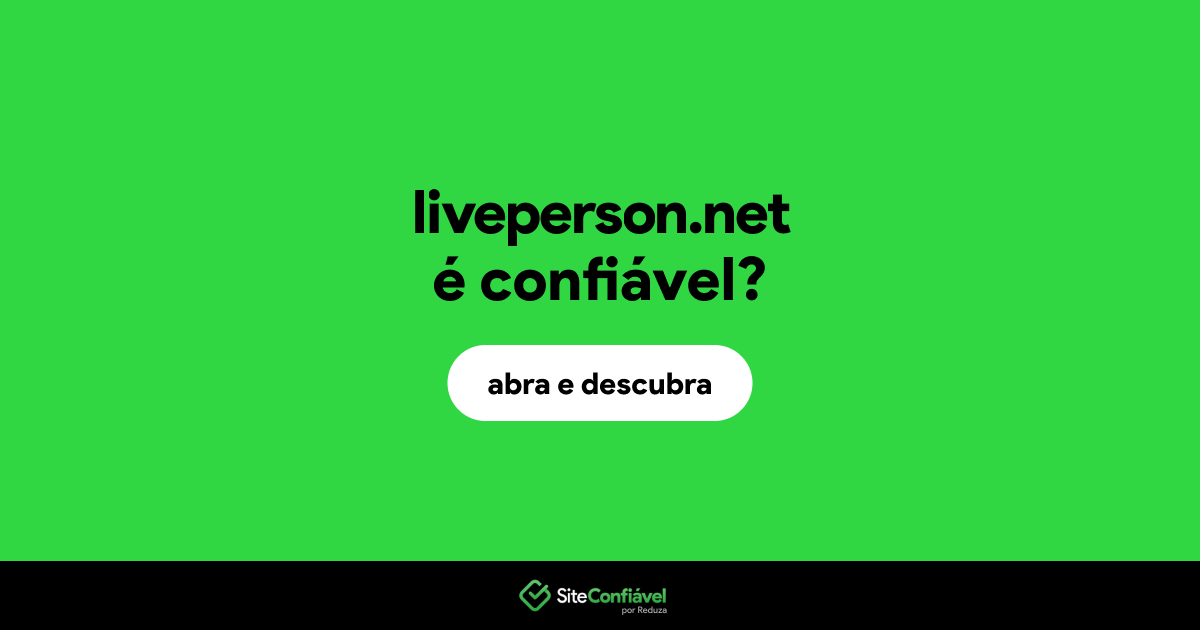 O site liveperson.net é confiável?