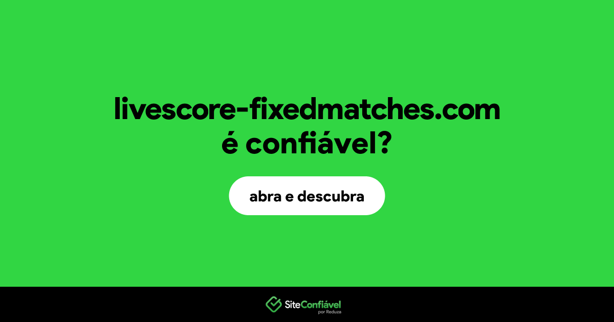 O site livescore-fixedmatches.com é confiável?