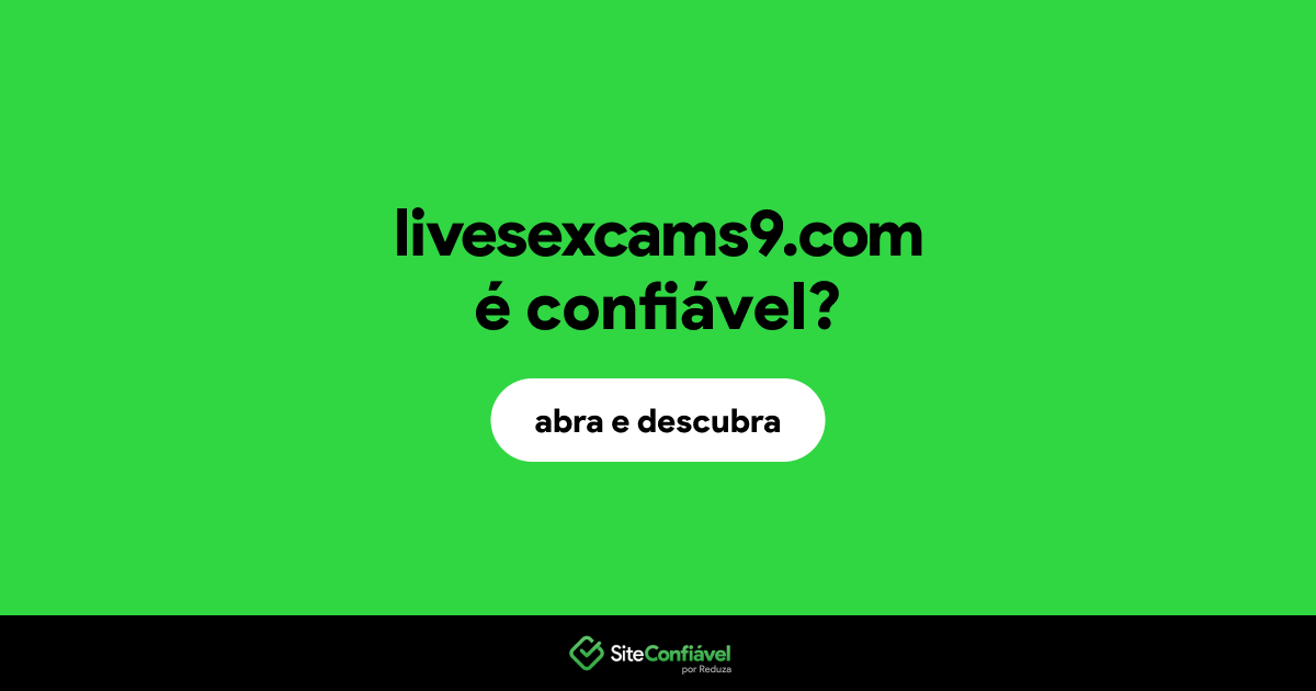 O site livesexcams9.com é confiável?