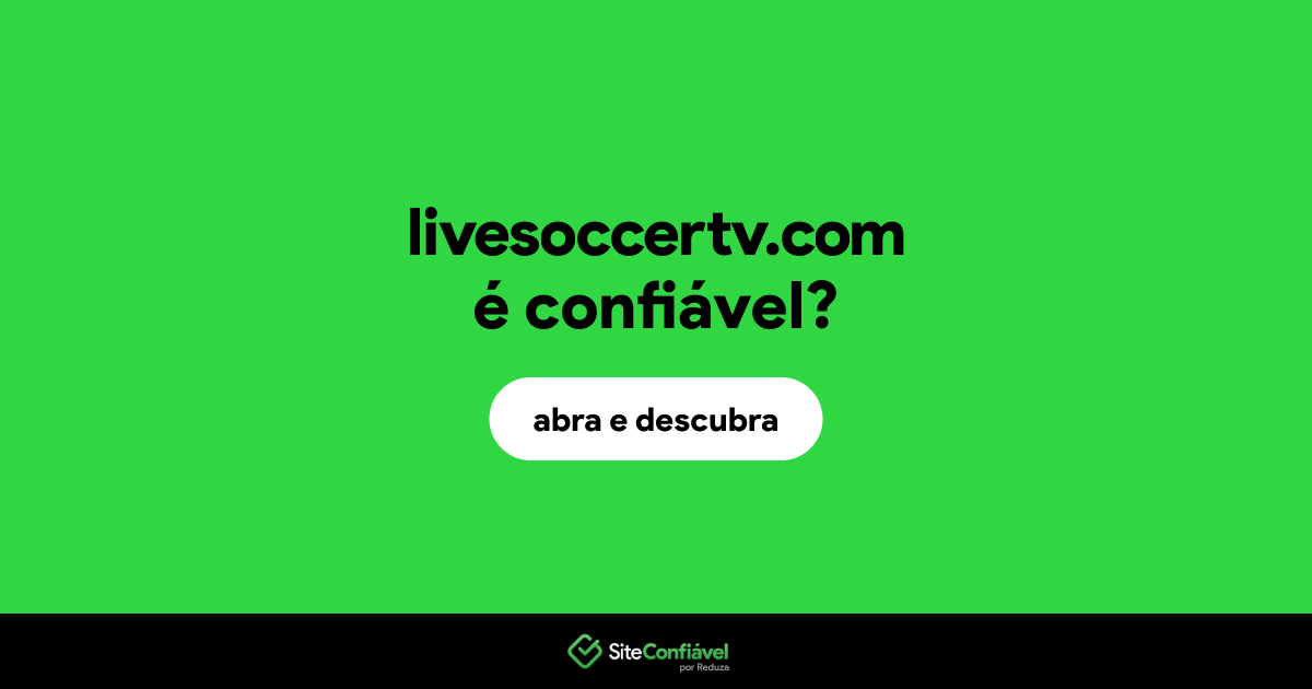 O site livesoccertv.com é confiável?