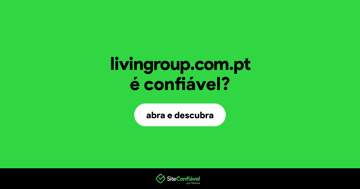 O site livingroup.com.pt é confiável?