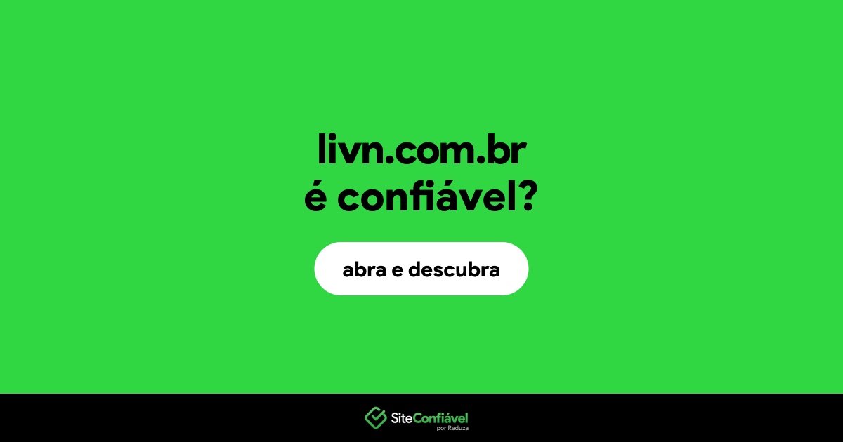 O site livn.com.br é confiável?