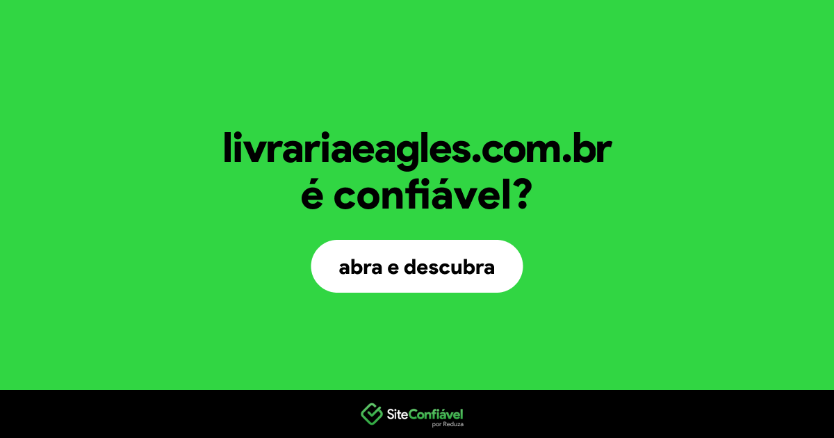 O site livrariaeagles.com.br é confiável?