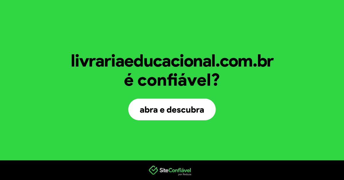O site livrariaeducacional.com.br é confiável?