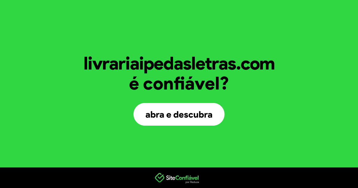 O site livrariaipedasletras.com é confiável?