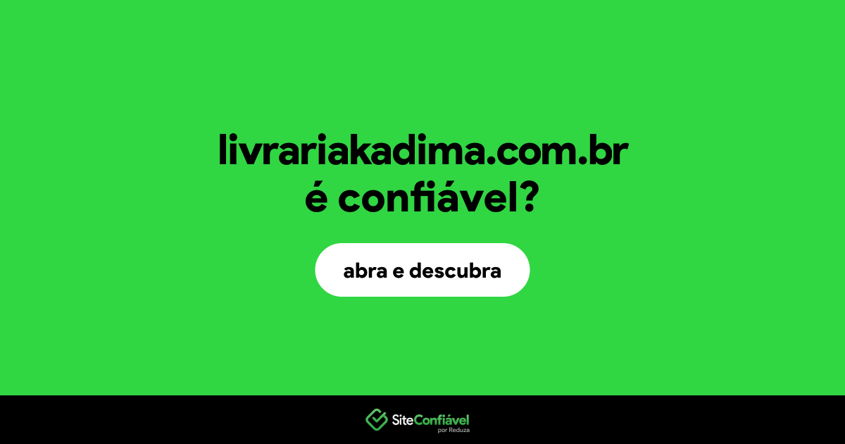 O site livrariakadima.com.br é confiável?