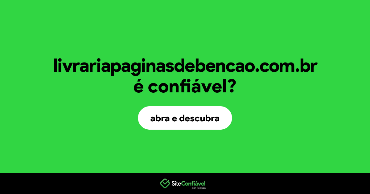 O site livrariapaginasdebencao.com.br é confiável?