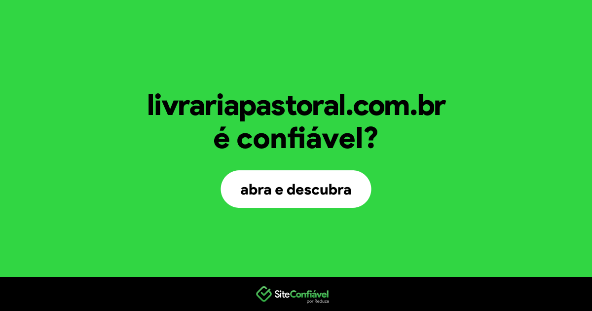 O site livrariapastoral.com.br é confiável?