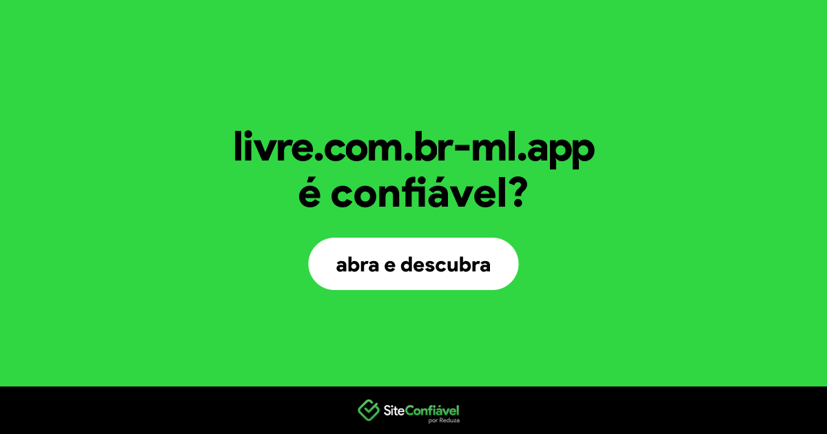 O site livre.com.br-ml.app é confiável?