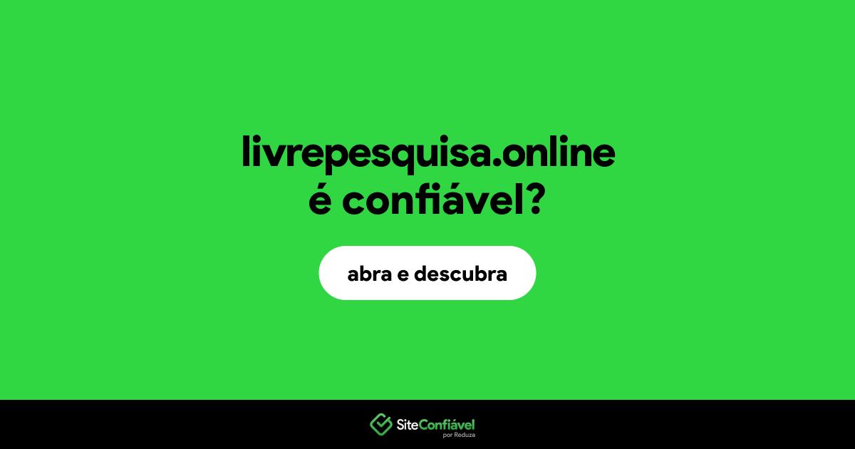 O site livrepesquisa.online é confiável?