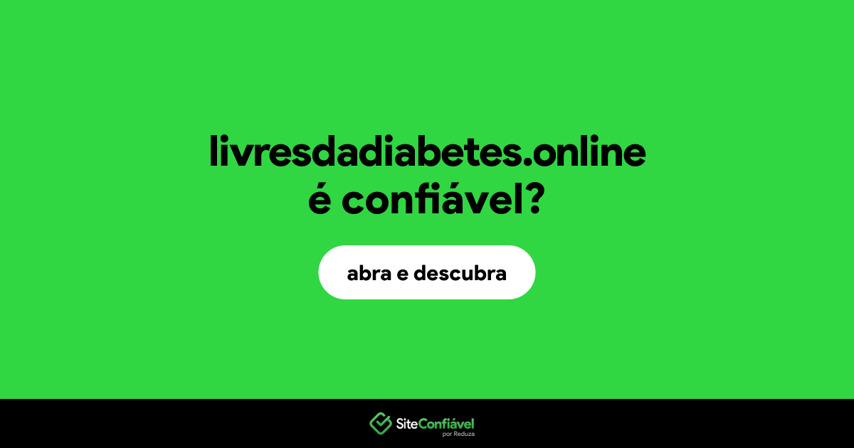 O site livresdadiabetes.online é confiável?