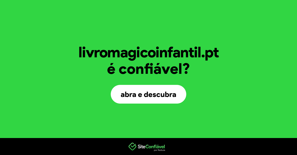 O site livromagicoinfantil.pt é confiável?