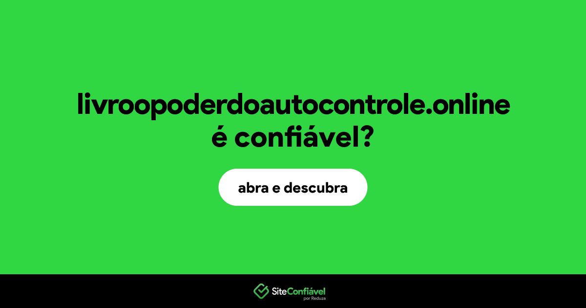 O site livroopoderdoautocontrole.online é confiável?