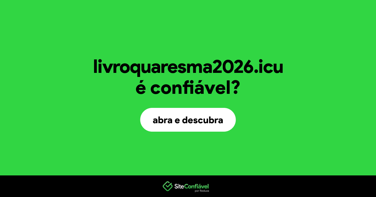 O site livroquaresma2026.icu é confiável?
