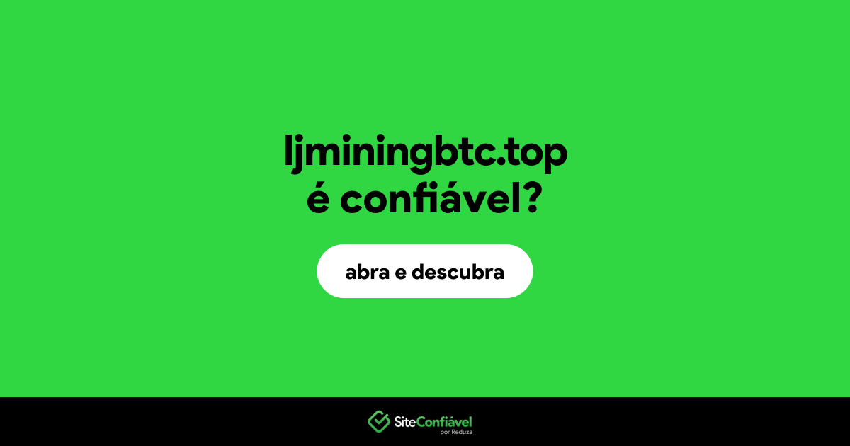 O site ljminingbtc.top é confiável?
