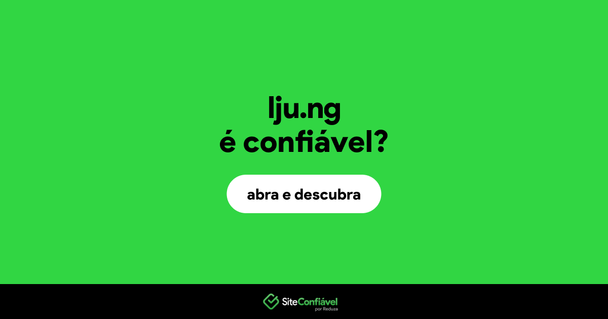 O site lju.ng é confiável?