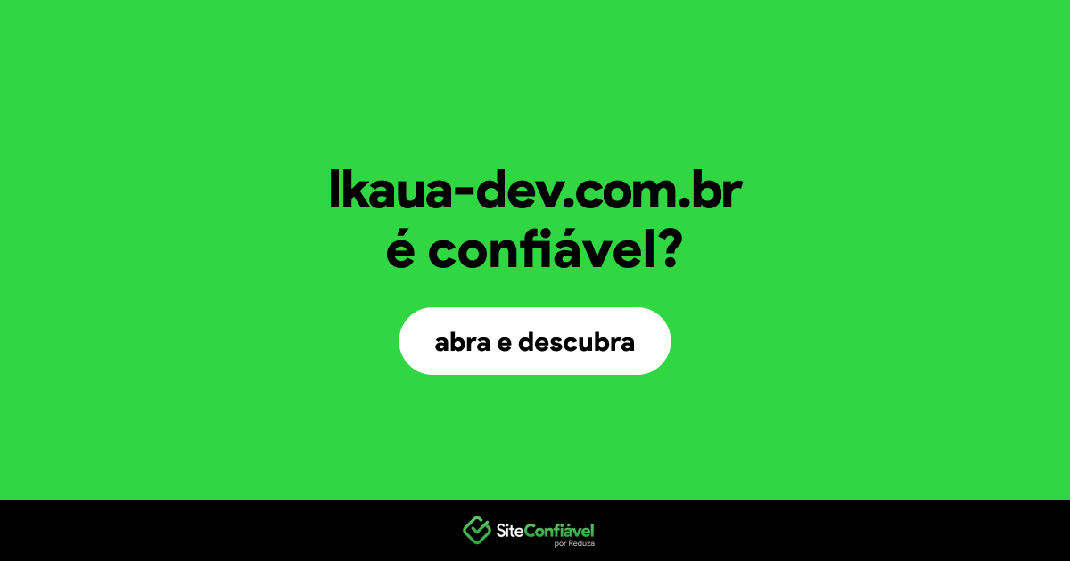 O site lkaua-dev.com.br é confiável?