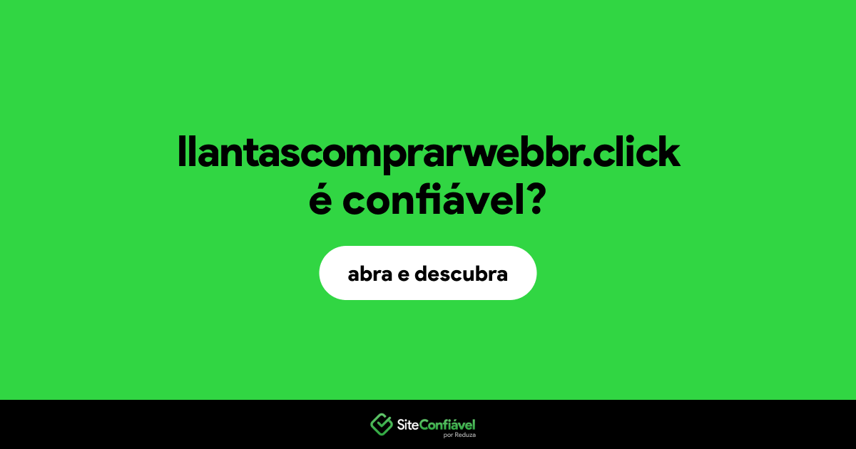 O site llantascomprarwebbr.click é confiável?