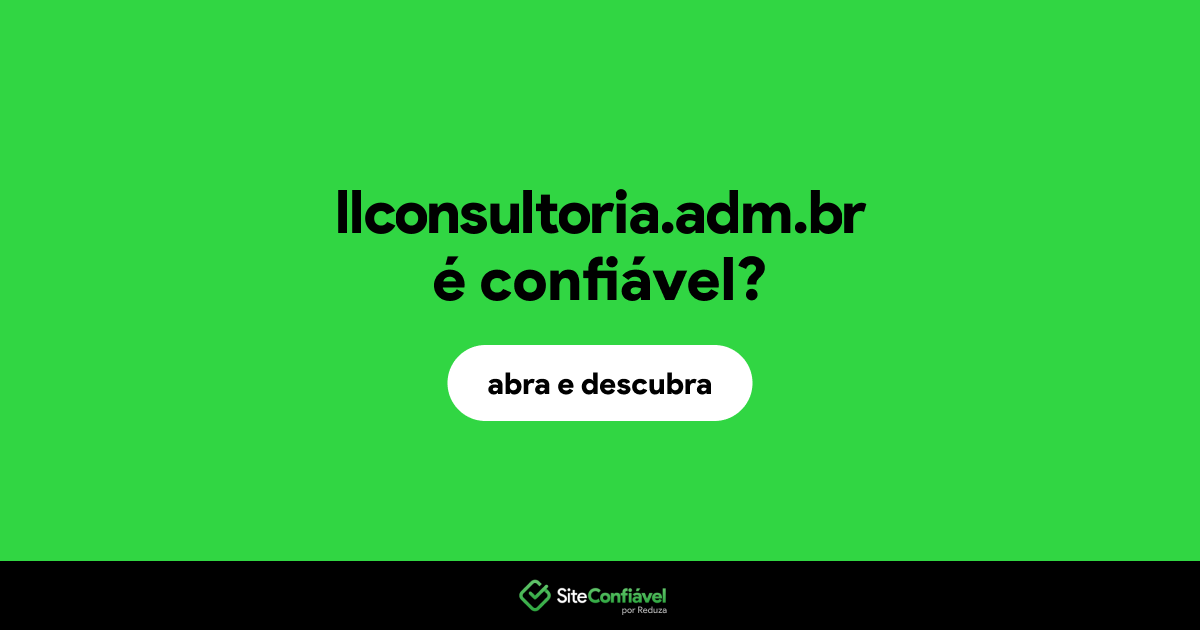 O site llconsultoria.adm.br é confiável?