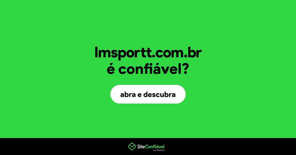 O site lmsportt.com.br é confiável?