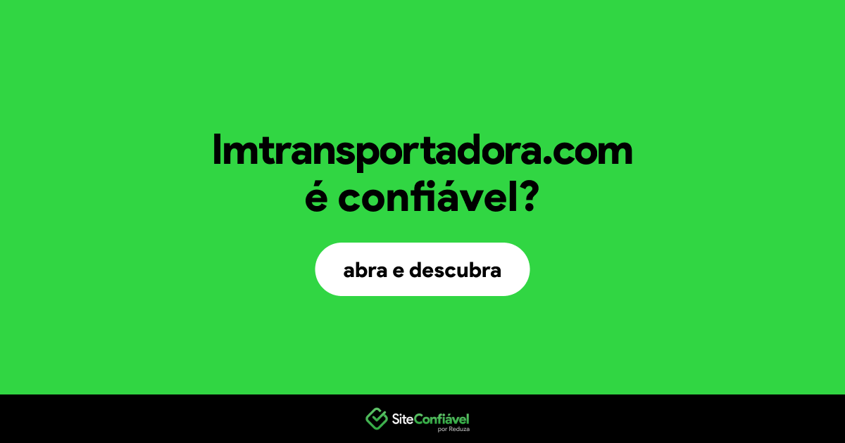 O site lmtransportadora.com é confiável?