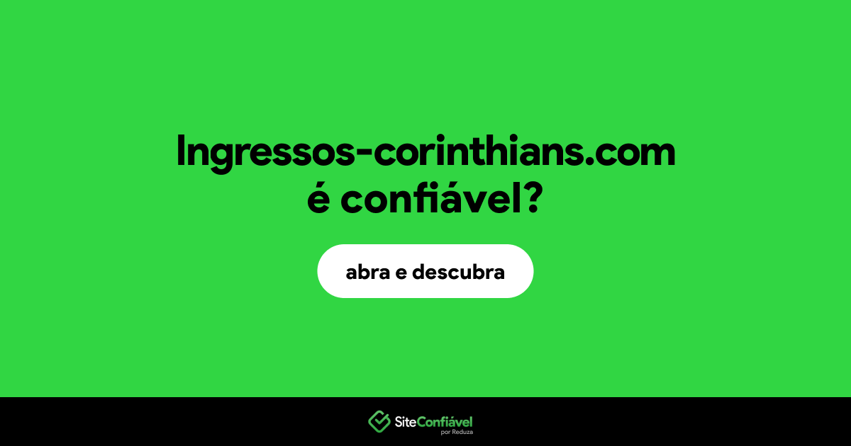 O site lngressos-corinthians.com é confiável?