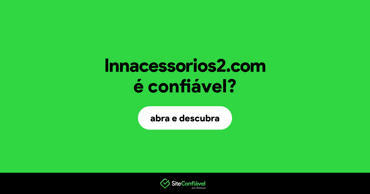 O site lnnacessorios2.com é confiável?
