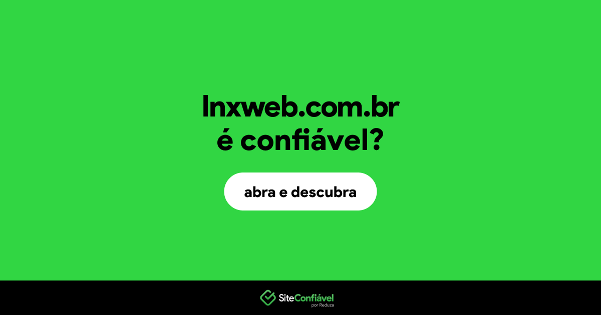 O site lnxweb.com.br é confiável?
