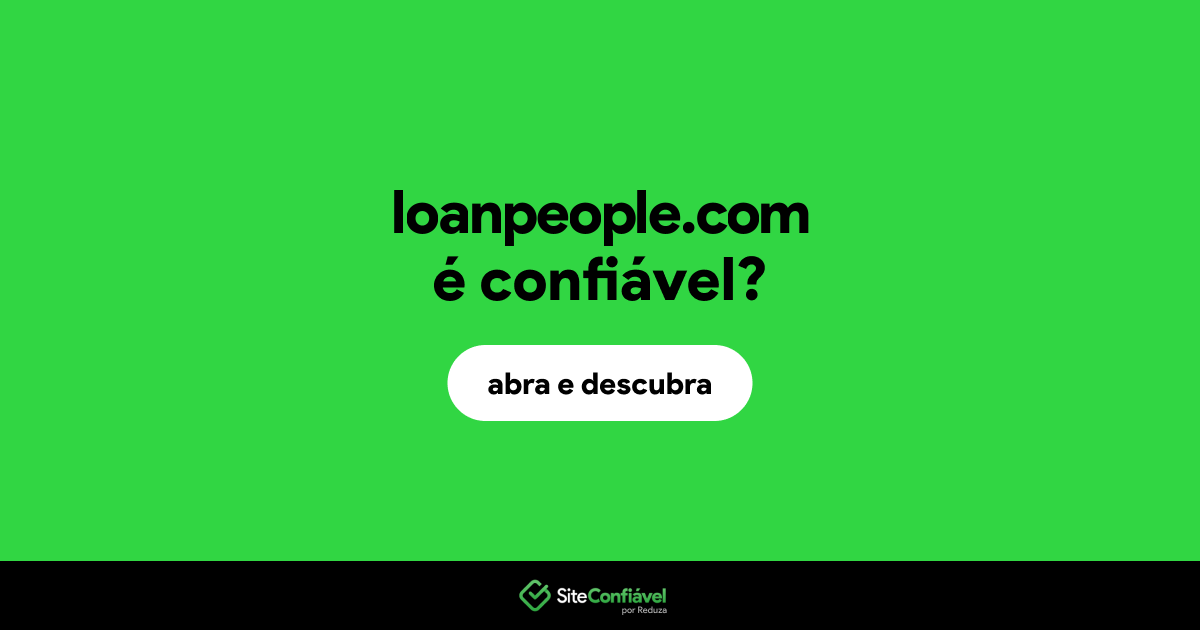 O site loanpeople.com é confiável?