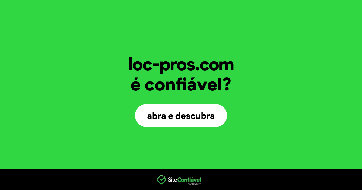 O site loc-pros.com é confiável?