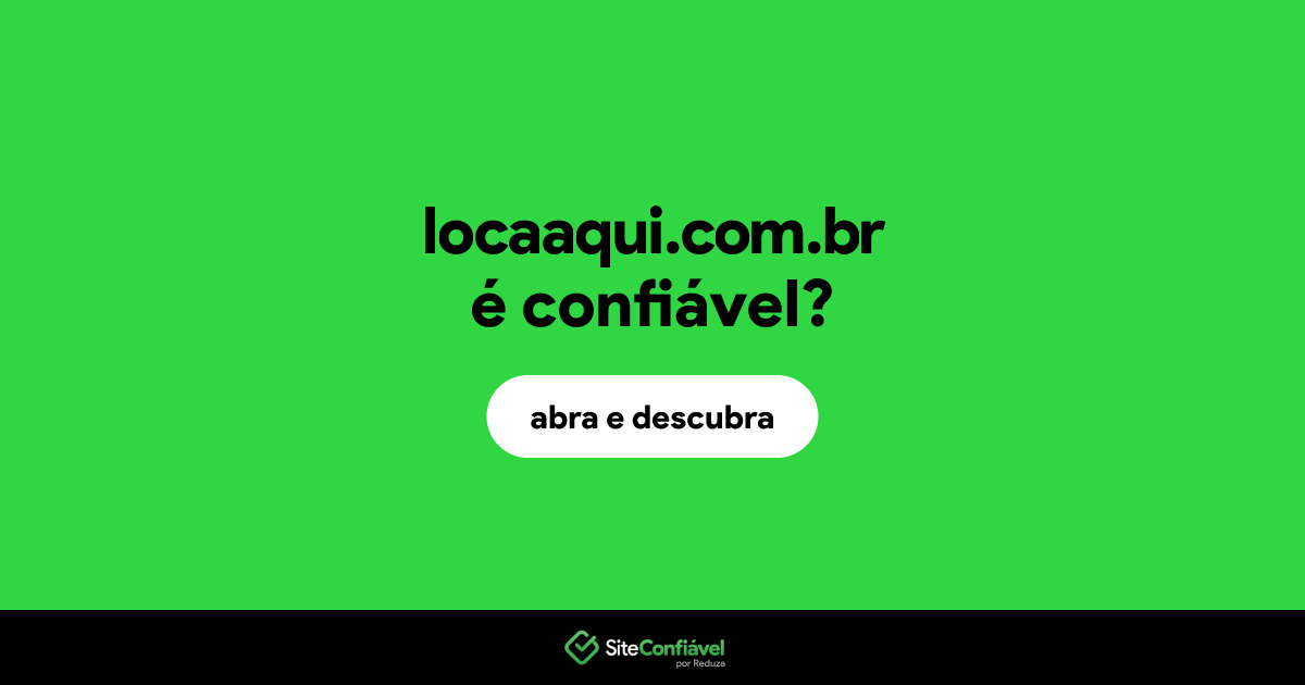 O site locaaqui.com.br é confiável?
