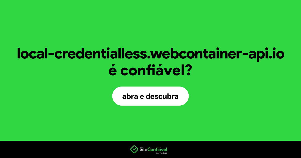 O site local-credentialless.webcontainer-api.io é confiável?