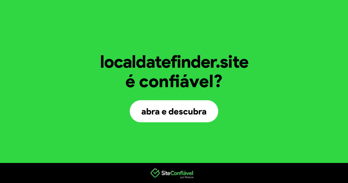 O site localdatefinder.site é confiável?
