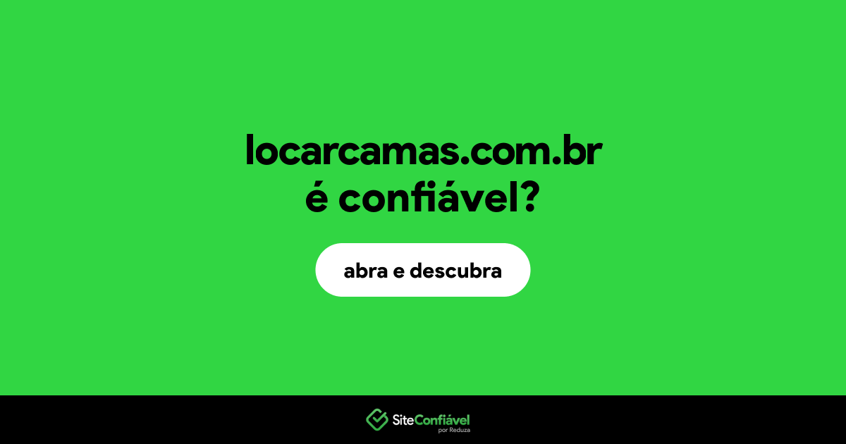 O site locarcamas.com.br é confiável?