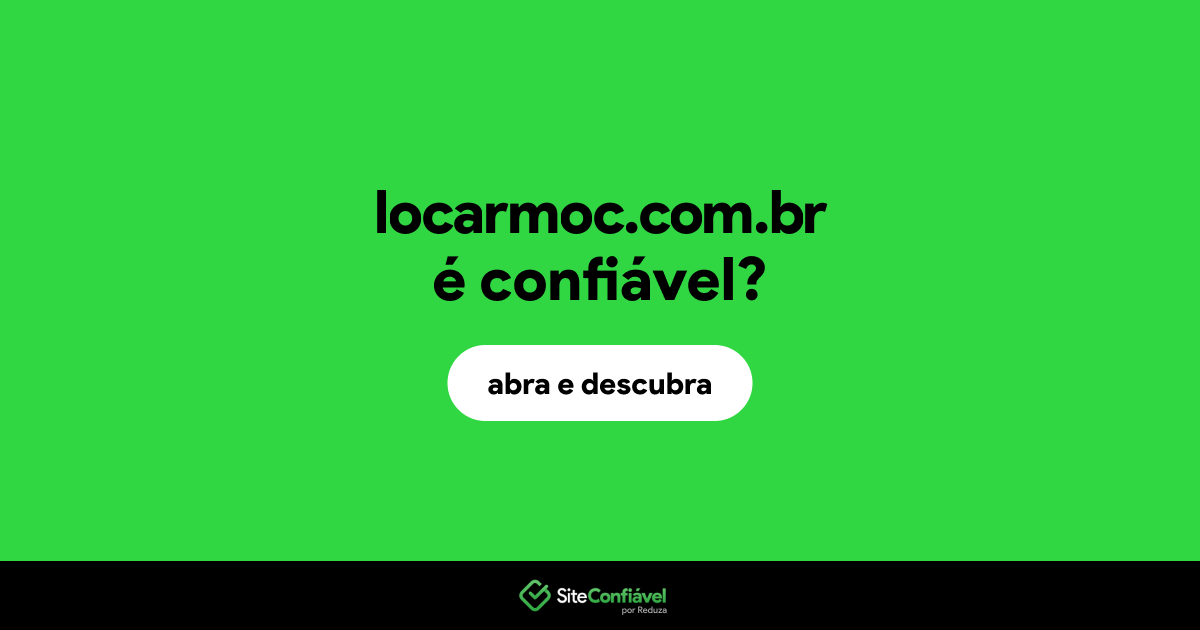 O site locarmoc.com.br é confiável?