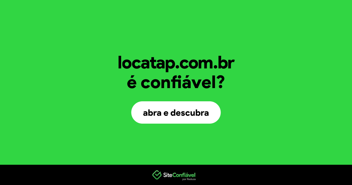 O site locatap.com.br é confiável?