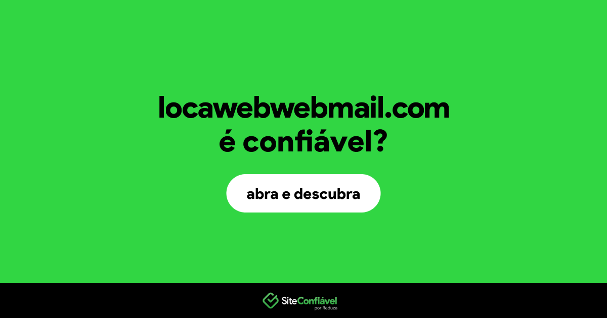 O site locawebwebmail.com é confiável?
