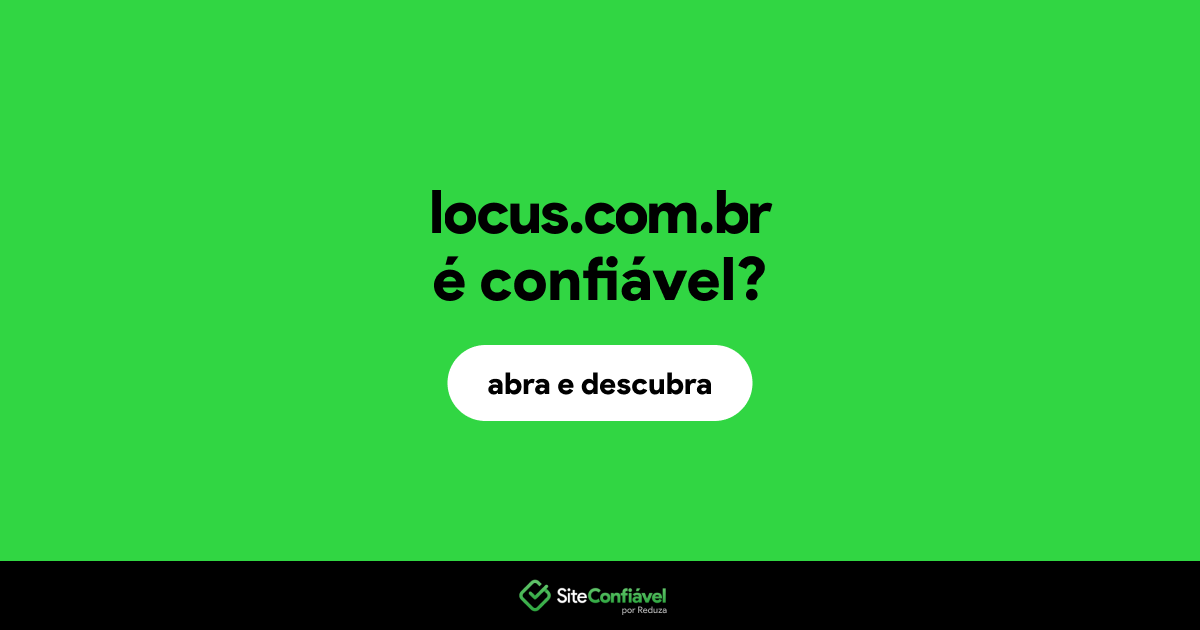 O site locus.com.br é confiável?