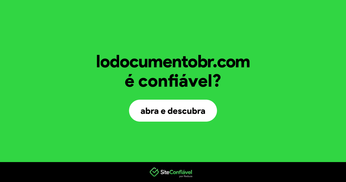 O site lodocumentobr.com é confiável?