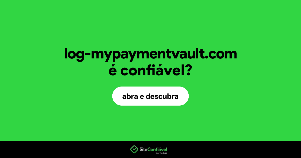 O site log-mypaymentvault.com é confiável?