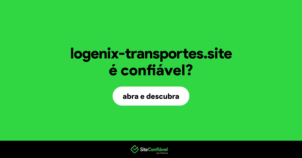 O site logenix-transportes.site é confiável?