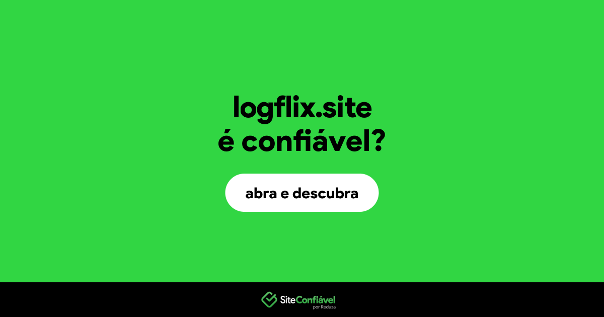 O site logflix.site é confiável?