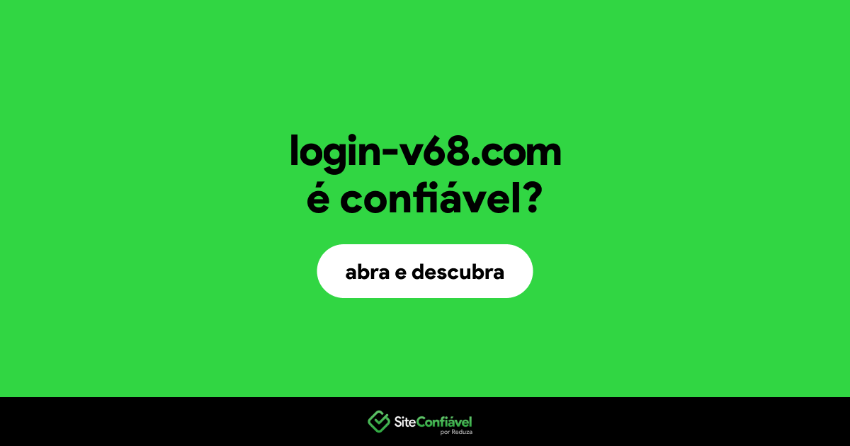 O site login-v68.com é confiável?