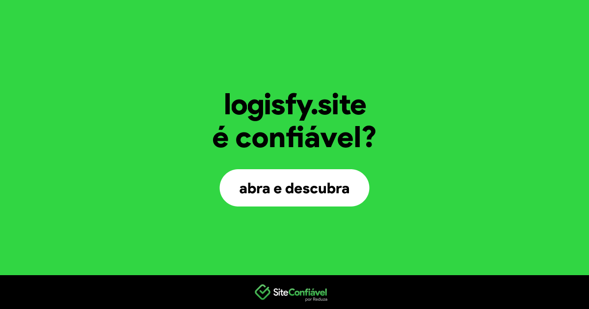 O site logisfy.site é confiável?