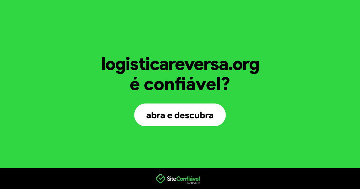 O site logisticareversa.org é confiável?