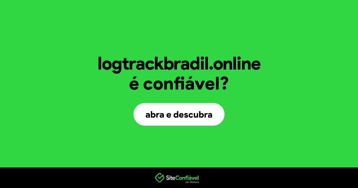 O site logtrackbradil.online é confiável?