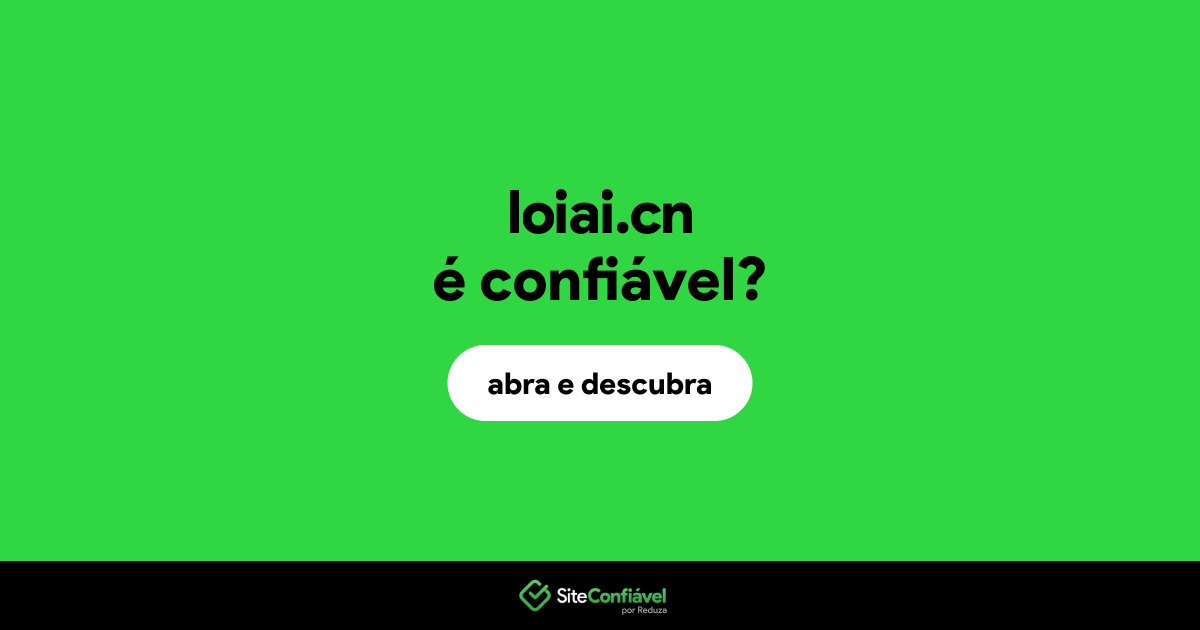 O site loiai.cn é confiável?