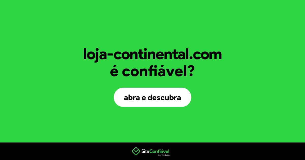 O site loja-continental.com é confiável?