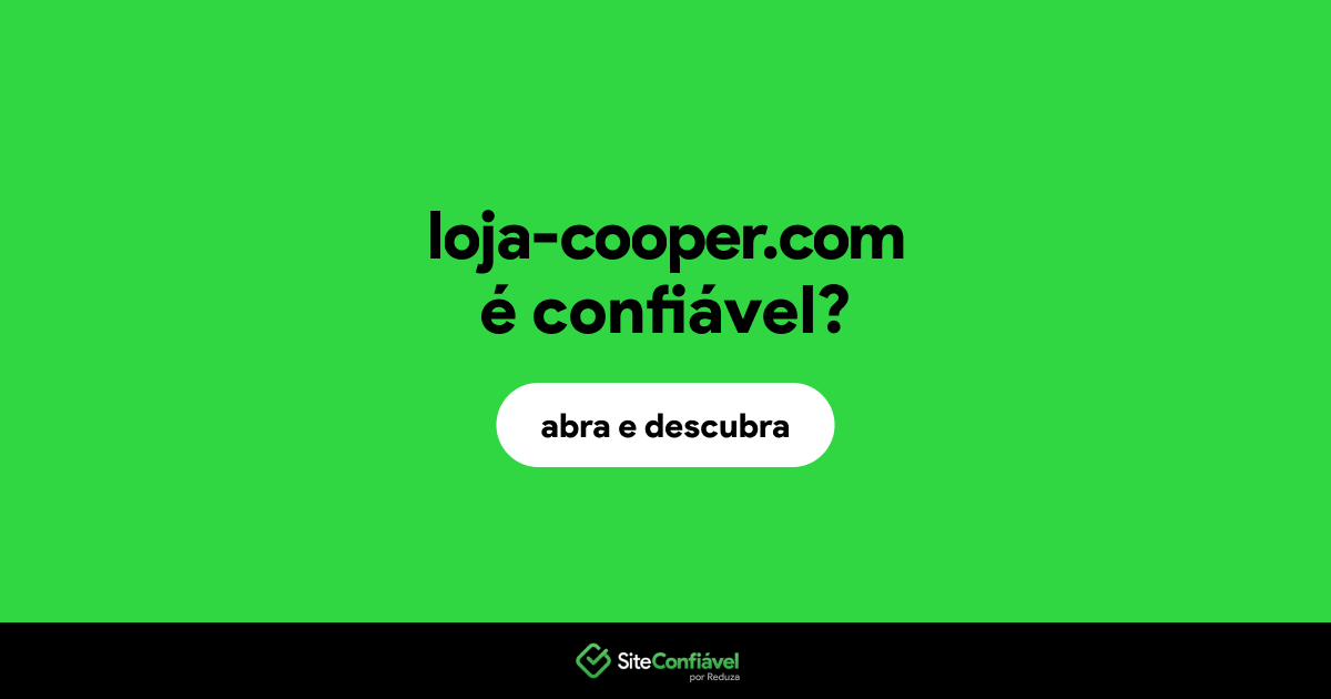 O site loja-cooper.com é confiável?