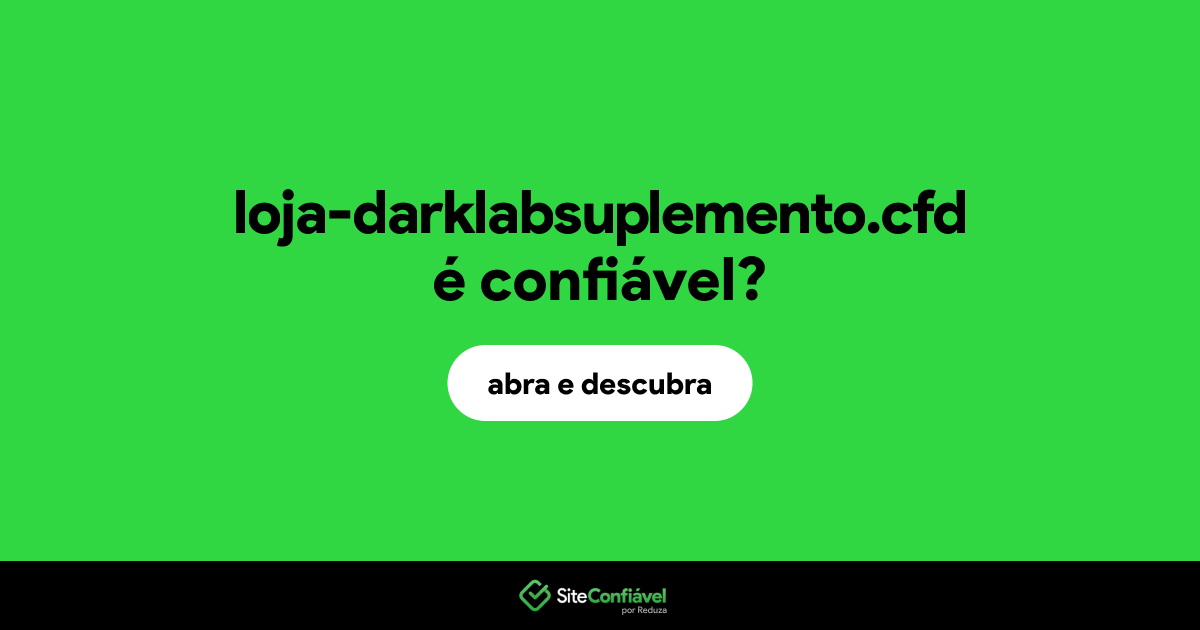 O site loja-darklabsuplemento.cfd é confiável?